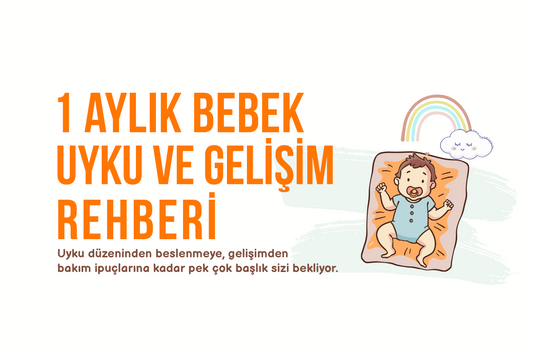 1 Aylık Bebeklerde Uyku ve Gelişim Rehberi