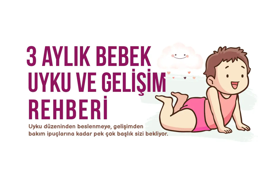 3 Aylık Bebeklerde Uyku ve Gelişim Rehberi
